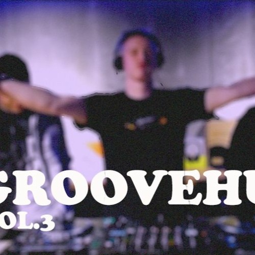 GROOVEHUB VOl.3