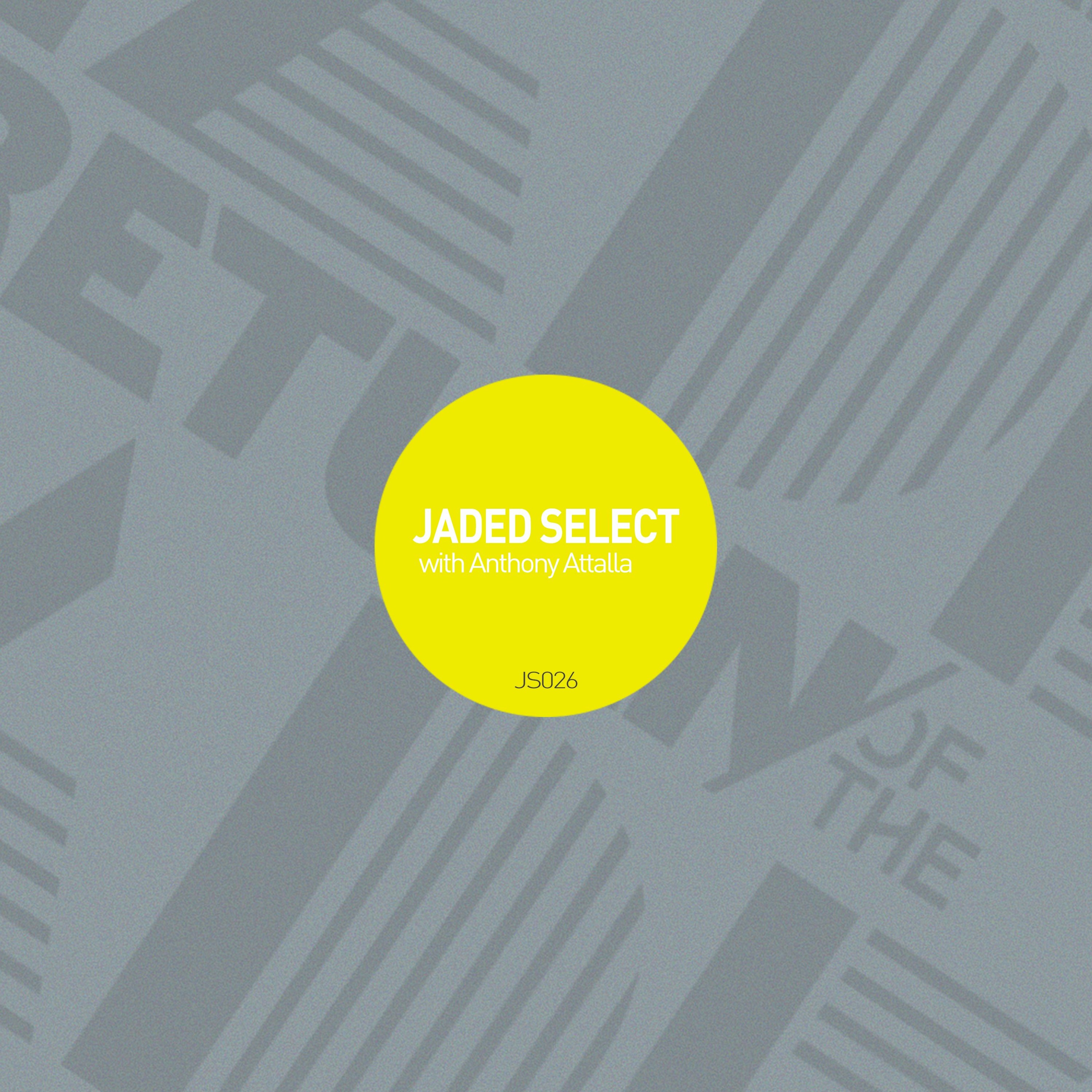 Jaded Select 026 w/ Return of the Jaded & Anthony Attalla episode artwork