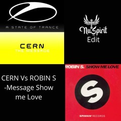Cern Vs Robin S - Messages Show Me Love (Nuspirit Edit)