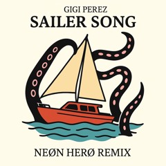 Gigi Perez - Sailer Song (NEØN HERØ Remix)