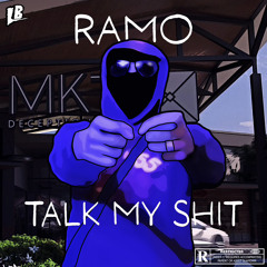 RAMO - TALK MY SHIT
