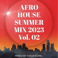 Afro  House Summer Mix 2023 (Vol. 02)