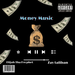 Money Music X Elijah Tha Prophet