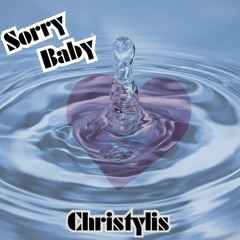Sorry Baby (Not Sorry)