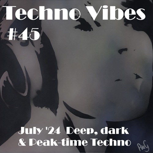 Techno Vibes #45 Peaktime Techno [Kaspar (DE), Neptis, Morees, Mac Vaughn, Teenage Mutants & more]