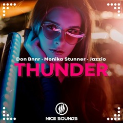 Don Bnnr, Monika Stunner, Jazzio - Thunder (Radio Edit)
