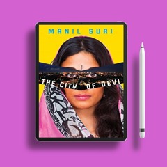 The City of Devi by Manil Suri. Gifted Download [PDF]