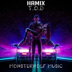 T.O.D - HaMiX (Monsterwolf Music Release)