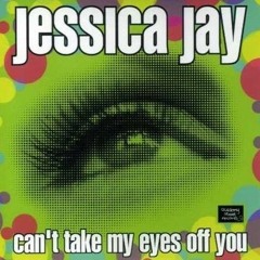 Jessica Jay – Can't Take My Eyes Off You (Dan REFORM Edit)