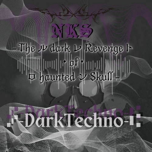 NKS - The dark Revenge of haunted Skull (Darktechno) [FreeDownload]