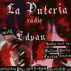 La Puteria Radio - Edvan w/ spoken word by Maleia Mortis & Justin Ebrahemi (Viva La Palestine)
