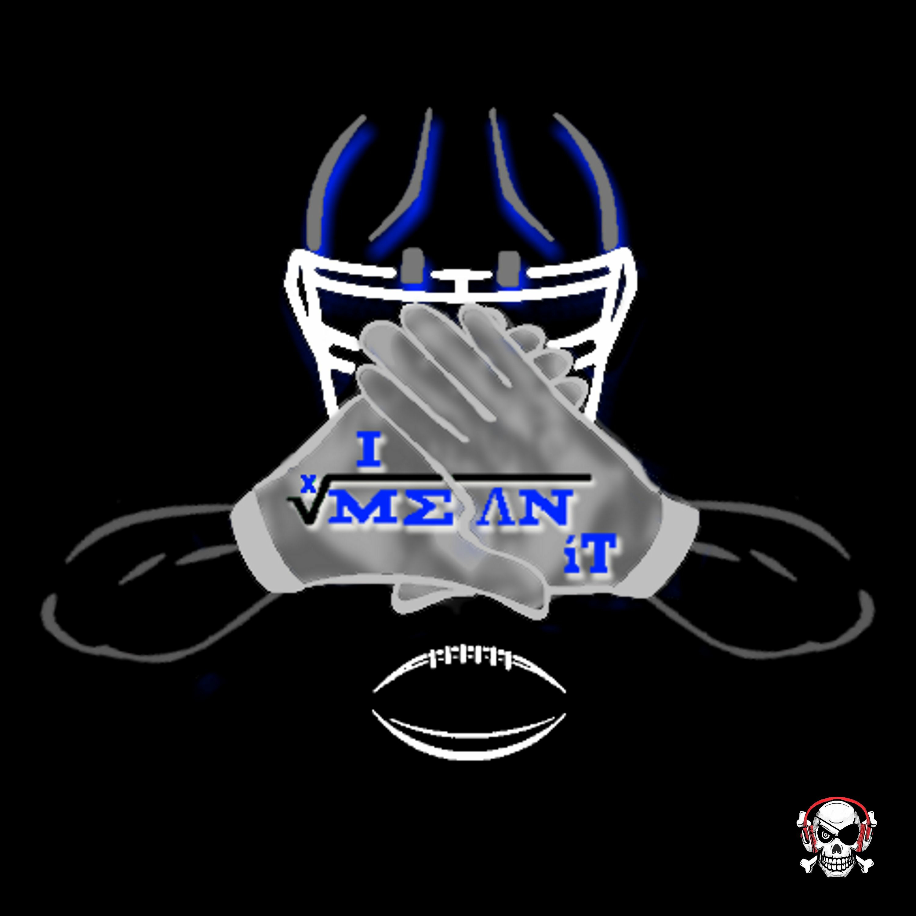 I Mean IT EP#25---DON'T DRAFT KENNY PICKETT VOLUME 3