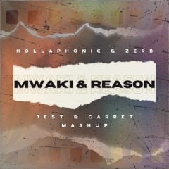Hollaphonic & Zerb - Mwaki & Reason (J-EST & GARRET Mashup)