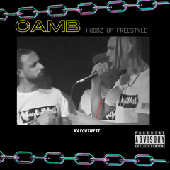 Camb - Huddz up freestyle