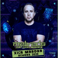 Dj Malvado feat. Filipe Mukenga - Xica Maboba (Rework 2020)