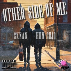 Other Side Of Me (Feat. HDN Cujo)