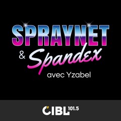 Autopromo Spraynet & Spandex sur CIBL 101.5 FM