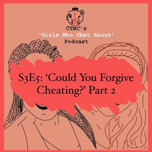 S3E5: 'Could You Forgive Cheating?' Part 2