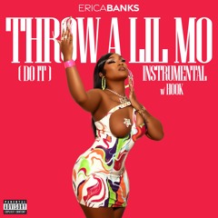 Throw A Lil Mo (Do It) [Instrumental]