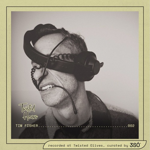 Twisted Hours | 002 Tim Fisher