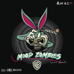 MOOD ZOMBIE 2k20