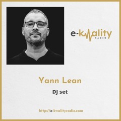 YANN LEAN - DJ set for E-KWALITY RADIO