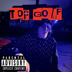 Top Golf (ft Slimneedabag) [Prod. RA]