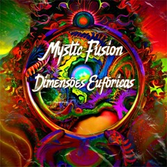 Mystic Fusion - Dimensões Eufóricas