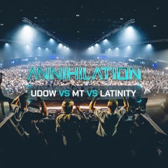 UDOW VS MT VS LATINITY - ANNIHILATION 16.11.2024 [FULL SET]