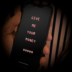 Give me your money