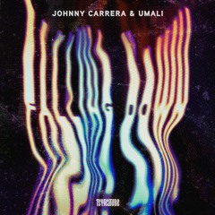 Johnny Carrera & Umali - Falling Down (Original Mix) [Free Download]