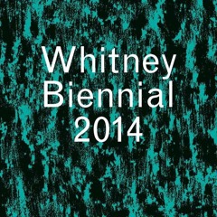 ⚡Read🔥PDF Whitney Biennial 2014