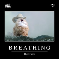 HighThere – Breathing [BBM023]