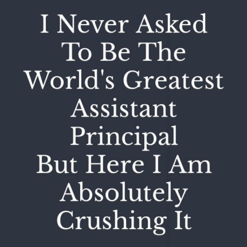 pdf i never asked to be the world's greatest assistant principal, but here