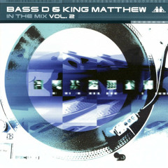 Bass D. & King Matthew - In The Mix Vol. 2