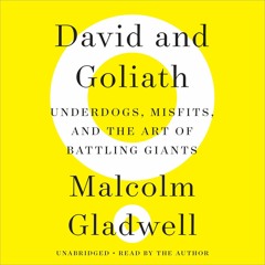 Read✔ ebook✔ ⚡PDF⚡  David and Goliath: Underdogs, Misfits, and the Art of Battli