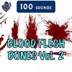Blood, Flesh, Bones Sound Pack 2 - Short Preview