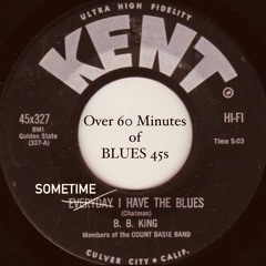 Sometime I Have The Blues ~ Over 60 minutes of BLUES 45s