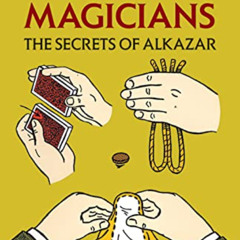 [Download] PDF 📥 A Book of Magic for Young Magicians: The Secrets of Alkazar (Dover