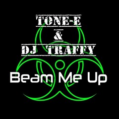 Tone-E & DjTraffy - Beam Me Up (Original Mix)