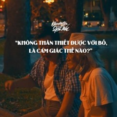 [CCHN] Radio tâm sự #40: Không thân thiết được với bố, là cảm giác thế nào?