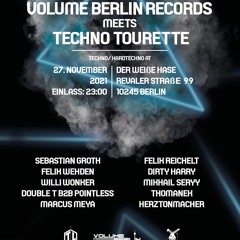 ◤Volume Berlin Records meets Techno Tourette Felix Reichelt Dj Set◥ ◤27.11.21 Der Weiße Hase Berlin◥