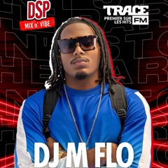 DSP MIX n' VIBE x Dj M FLO - SUMMA RUN 2023