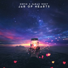 KEPIK x Sarah West - Jar Of Hearts