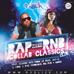 Rap Meets RnB Collab Classics - Vol 1 (Mixed By @DJSlickUK)