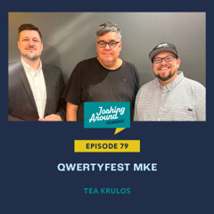 QWERTYFEST MKE - Joshing Around Milwaukee (Episode 79)