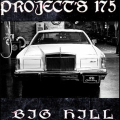 PROJECT'S 175-BIG HILL