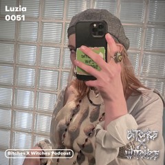 Luzia / Bitches X Witches Podcast 0051