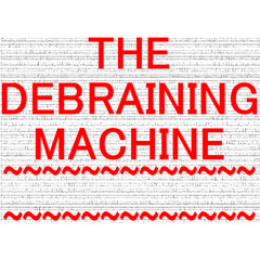 The Debraining Machine