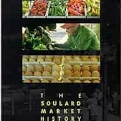 [Get] EPUB KINDLE PDF EBOOK Pushcarts & Stalls : The Soulard Market History Cookbook